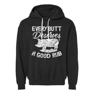Every Butt Deserves A Good Rub Funny BBQ Garment-Dyed Fleece Hoodie