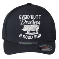 Every Butt Deserves A Good Rub Funny BBQ Flexfit Unipanel Trucker Cap