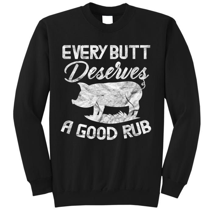 Every Butt Deserves A Good Rub Funny BBQ Sweatshirt
