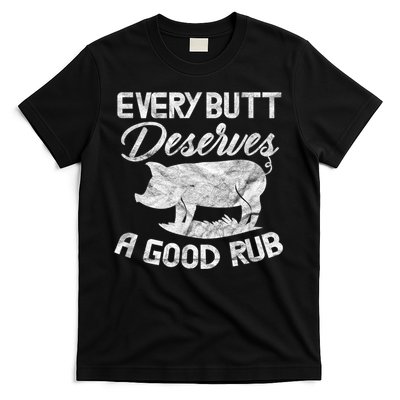 Every Butt Deserves A Good Rub Funny BBQ T-Shirt