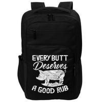 Every Butt Deserves A Good Rub Funny BBQ Impact Tech Backpack
