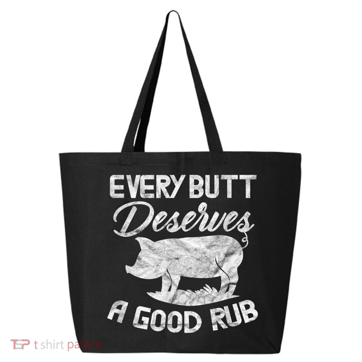 Every Butt Deserves A Good Rub Funny BBQ 25L Jumbo Tote