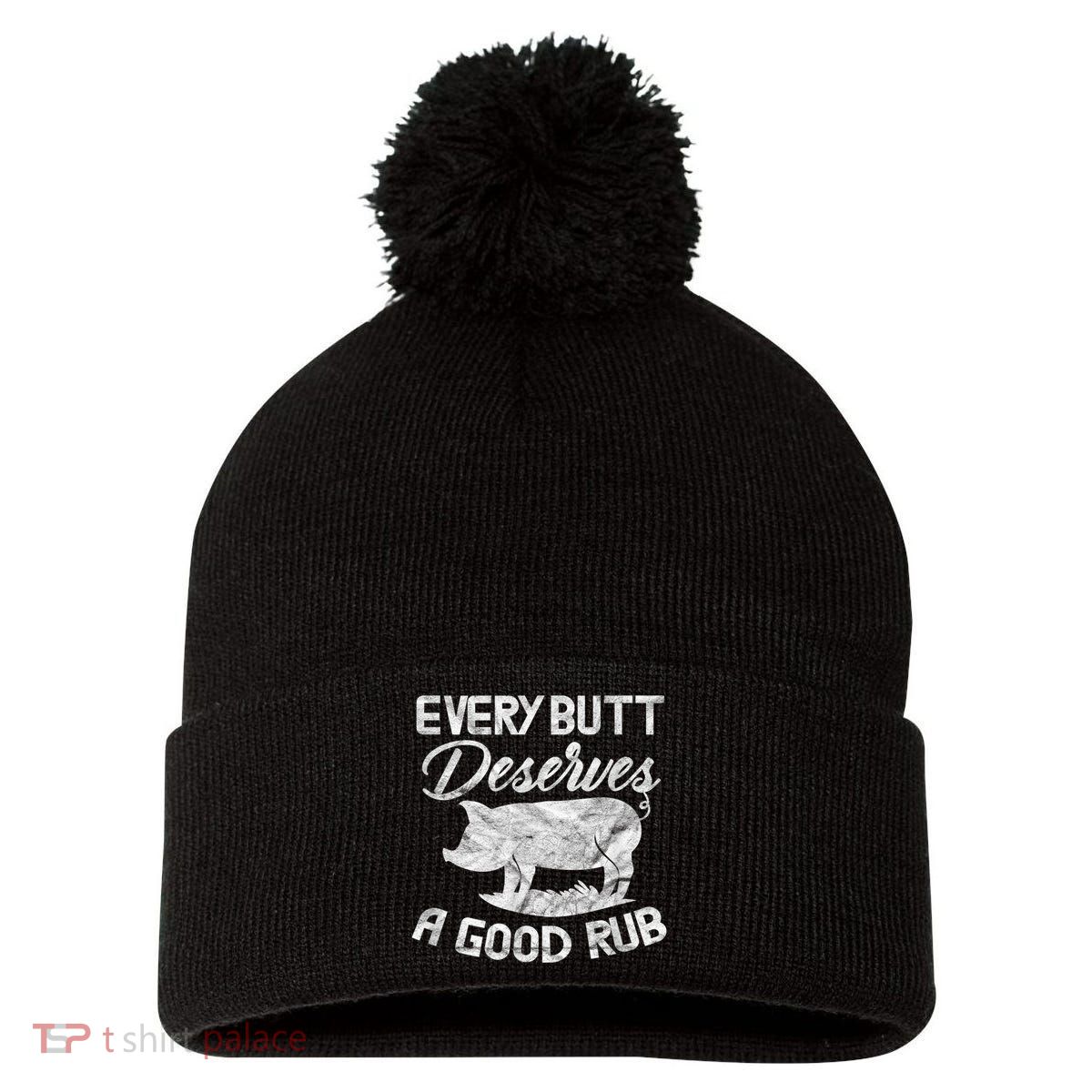 Every Butt Deserves A Good Rub Funny BBQ Pom Pom 12in Knit Beanie