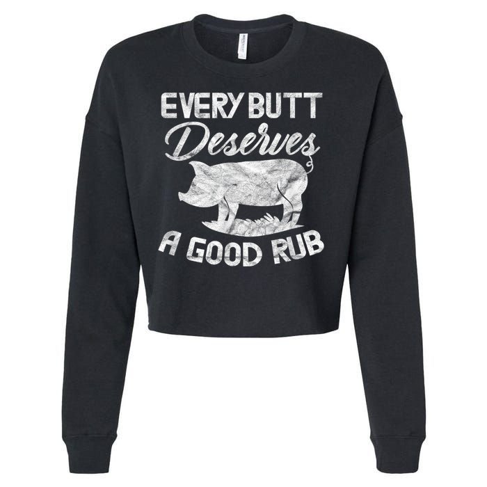 Every Butt Deserves A Good Rub Funny BBQ Cropped Pullover Crew