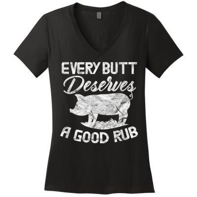 Every Butt Deserves A Good Rub Funny BBQ Women's V-Neck T-Shirt