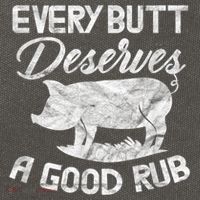 Every Butt Deserves A Good Rub Funny BBQ Cotton Canvas Backpack