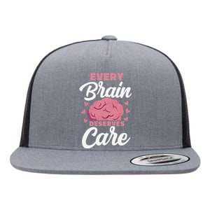 Every Brain Deserves Care Mental Health Awareness Flat Bill Trucker Hat