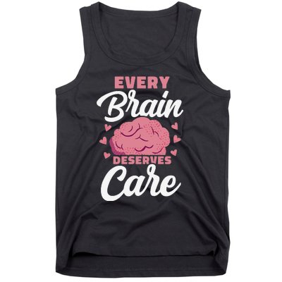 Every Brain Deserves Care Mental Health Awareness Tank Top