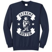 Extreme Boston Tall Sweatshirt