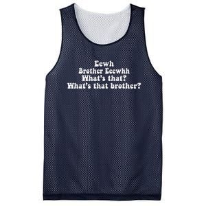 Eewh Brother Eeewhh WhatS That WhatS That Brother Funny Mesh Reversible Basketball Jersey Tank