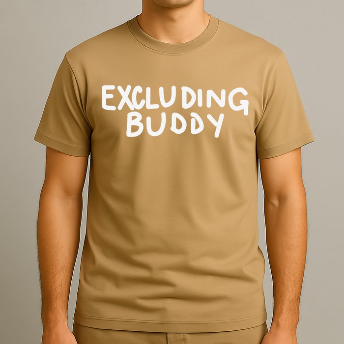 Excluding Buddy T-Shirt