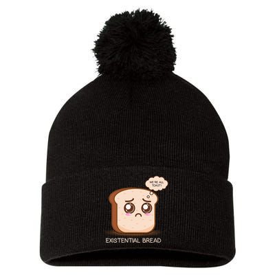 Existential Bread Funny Cute Kawaii Existential Dread Pom Pom 12in Knit Beanie