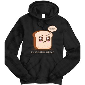 Existential Bread Funny Cute Kawaii Existential Dread Tie Dye Hoodie