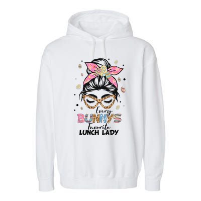 Every Bunny Favorite Lunch Lady Happy Easter Lunch Lady Lover Garment-Dyed Fleece Hoodie