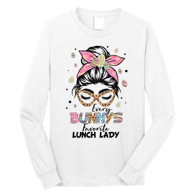 Every Bunny Favorite Lunch Lady Happy Easter Lunch Lady Lover Long Sleeve Shirt