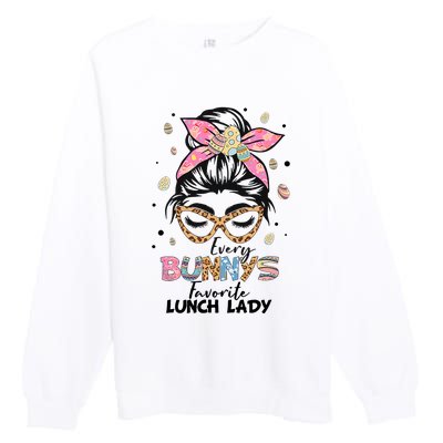 Every Bunny Favorite Lunch Lady Happy Easter Lunch Lady Lover Premium Crewneck Sweatshirt