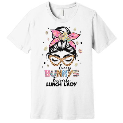 Every Bunny Favorite Lunch Lady Happy Easter Lunch Lady Lover Premium T-Shirt