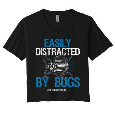 Exterminator Bugs Funny Exterminator Life Gift Women's Crop Top Tee