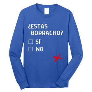 Estas Birracho? Funny Spanish Gift Long Sleeve Shirt