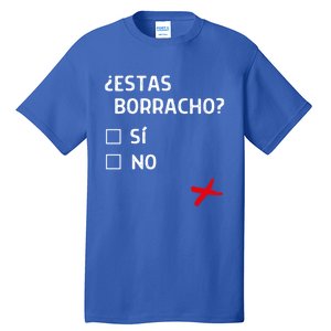 Estas Birracho? Funny Spanish Gift Tall T-Shirt