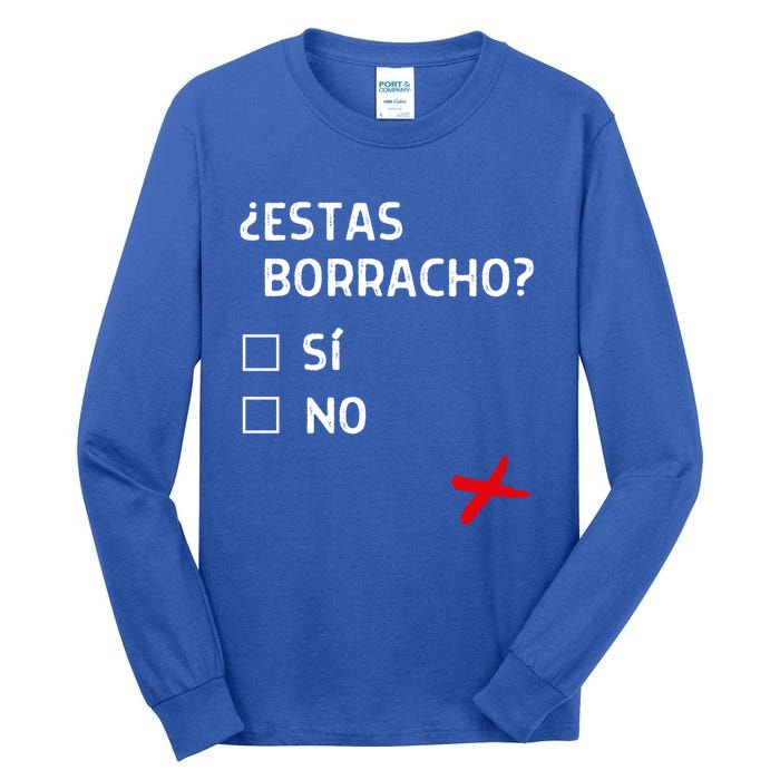 Estas Birracho? Funny Spanish Gift Tall Long Sleeve T-Shirt