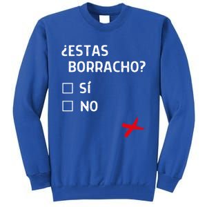 Estas Birracho? Funny Spanish Gift Tall Sweatshirt