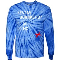 Estas Birracho? Funny Spanish Gift Tie-Dye Long Sleeve Shirt