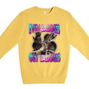 Even Baddies Get Saddies Raccoon Funny Oddly Specific Meme Premium Crewneck Sweatshirt