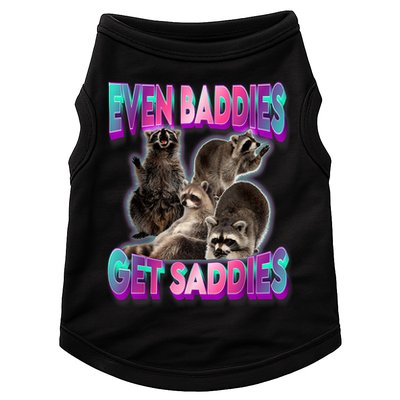 Even Baddies Get Saddies Raccoon Funny Oddly Specific Meme Doggie Tank