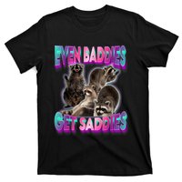 Even Baddies Get Saddies Raccoon Funny Oddly Specific Meme T-Shirt