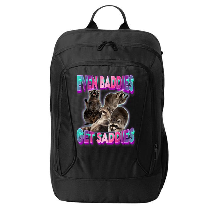 Even Baddies Get Saddies Raccoon Funny Oddly Specific Meme City Backpack