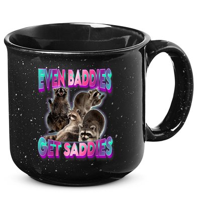 Even Baddies Get Saddies Raccoon Funny Oddly Specific Meme 15oz Campfire Ceramic Mug
