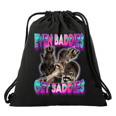Even Baddies Get Saddies Raccoon Funny Oddly Specific Meme Drawstring Bag