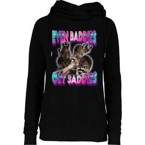 Even Baddies Get Saddies Raccoon Funny Oddly Specific Meme Womens Funnel Neck Pullover Hood