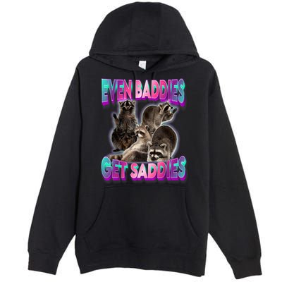 Even Baddies Get Saddies Raccoon Funny Oddly Specific Meme Premium Pullover Hoodie