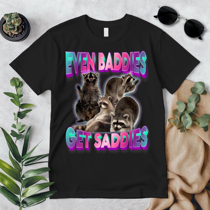 Even Baddies Get Saddies Raccoon Funny Oddly Specific Meme Premium T-Shirt