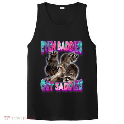 Even Baddies Get Saddies Raccoon Funny Oddly Specific Meme PosiCharge Competitor Tank