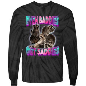 Even Baddies Get Saddies Raccoon Funny Oddly Specific Meme Tie-Dye Long Sleeve Shirt