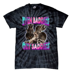 Even Baddies Get Saddies Raccoon Funny Oddly Specific Meme Tie-Dye T-Shirt