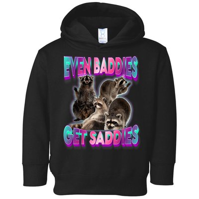 Even Baddies Get Saddies Raccoon Funny Oddly Specific Meme Toddler Hoodie