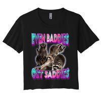 Even Baddies Get Saddies Raccoon Funny Oddly Specific Meme Women's Crop Top Tee