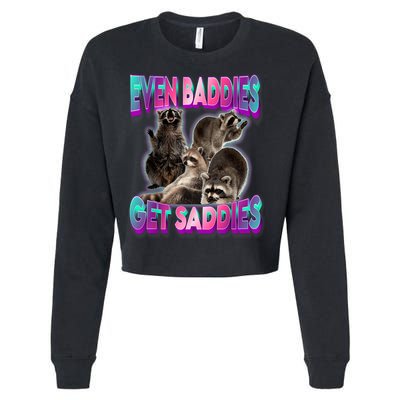 Even Baddies Get Saddies Raccoon Funny Oddly Specific Meme Cropped Pullover Crew