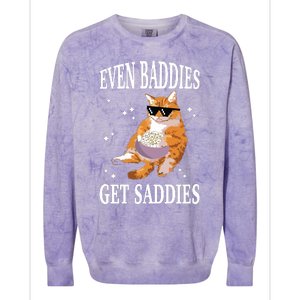 Even Baddies Get Saddies Funny Cat Meme Colorblast Crewneck Sweatshirt