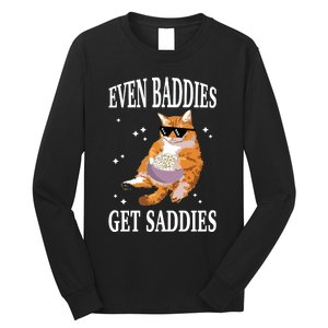 Even Baddies Get Saddies Funny Cat Meme Long Sleeve Shirt