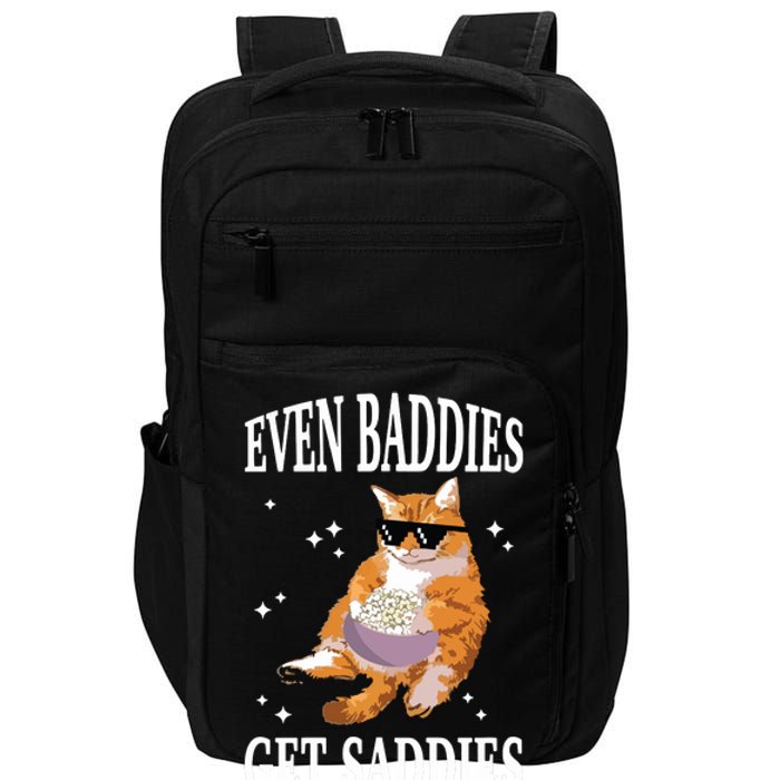 Even Baddies Get Saddies Funny Cat Meme Impact Tech Backpack