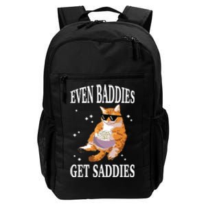 Even Baddies Get Saddies Funny Cat Meme Daily Commute Backpack