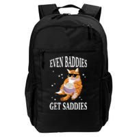 Even Baddies Get Saddies Funny Cat Meme Daily Commute Backpack