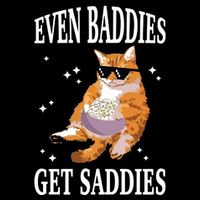 Even Baddies Get Saddies Funny Cat Meme Button