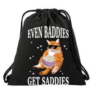 Even Baddies Get Saddies Funny Cat Meme Drawstring Bag