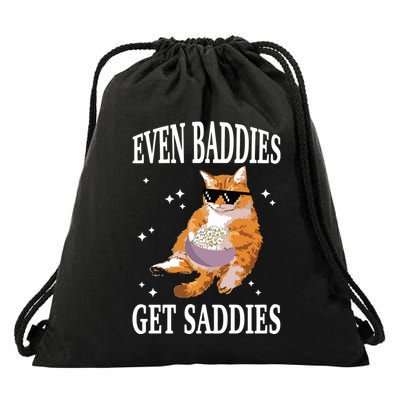Even Baddies Get Saddies Funny Cat Meme Drawstring Bag